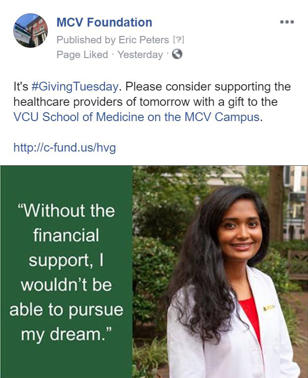 Many VCU School of Medicine students graduate with more than $200,000 of debt. The School’s Giving Tuesday campaign sought to help ease that burden for some, and we helped by sharing the campaign on Facebook.