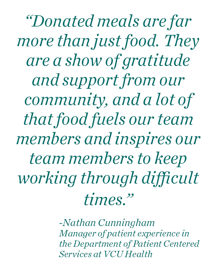 pull quote saying Donated meals are far more than just food. They are a show of gratitude and support from our community, and a lot of that food fuels our team members and inspires our team members to keep working through difficult times.