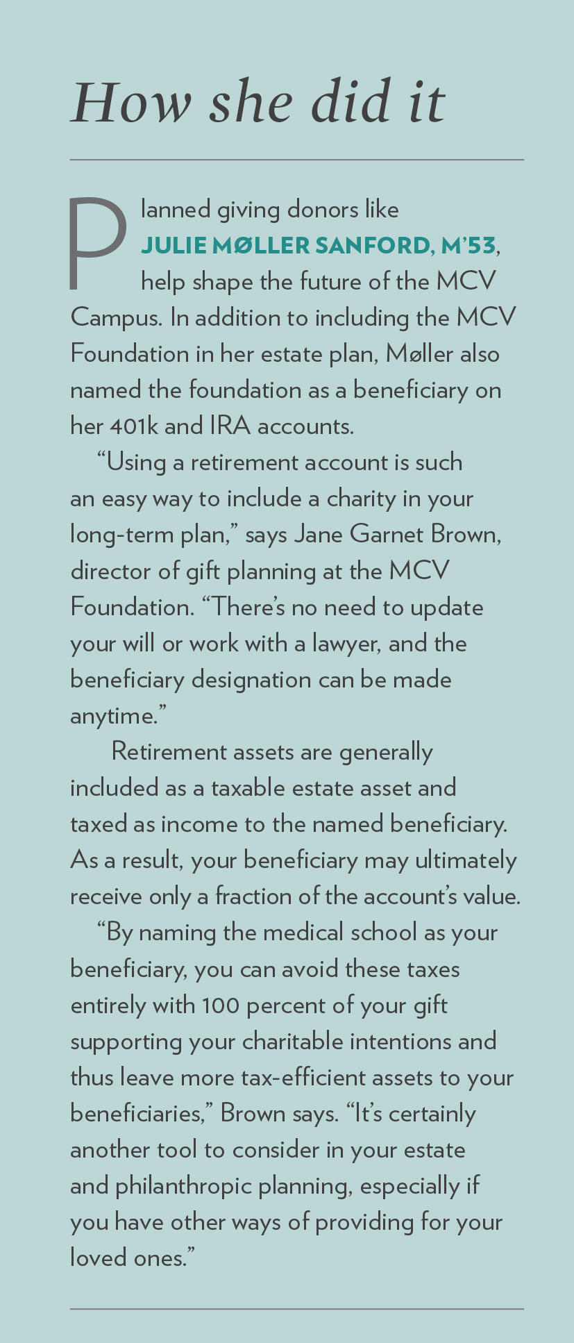 Planned giving explanatio. Møller also named the foundation as a beneficiary on her 401k and IRA accounts.