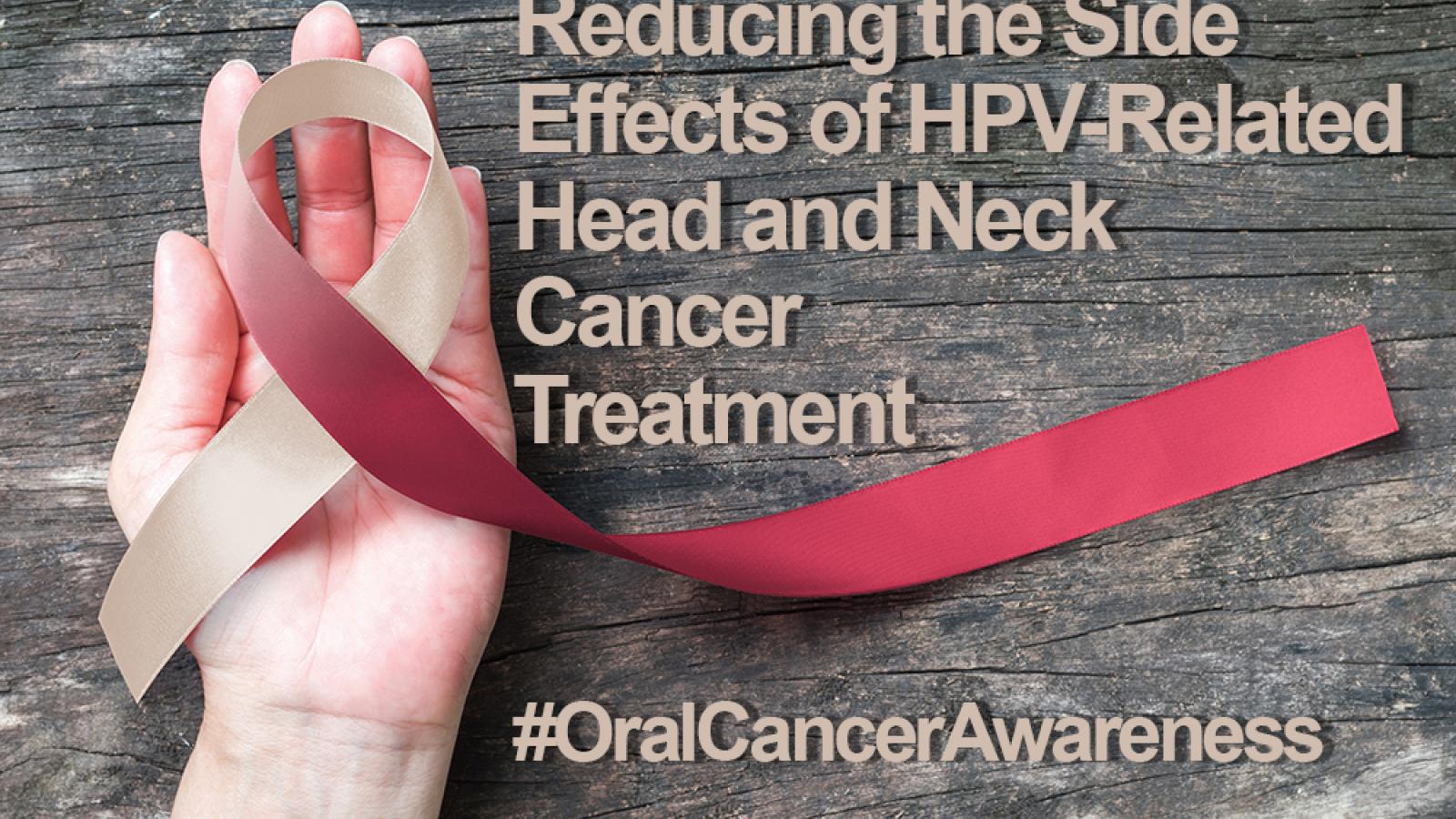 Reducing the Side Effects of HPV-Related Head and Neck Cancer Treatment