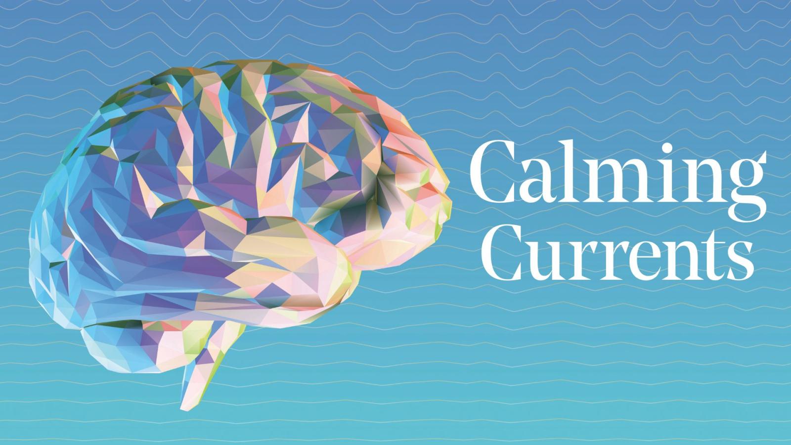 calming currents